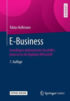 Paperback E-Business: Grundlagen Elektronischer Geschäftsprozesse in Der Digitalen Wirtschaft [German] Book