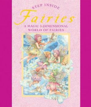 Hardcover Step Inside: Fairies: A Magic 3-Dimensional World of Fairies Book