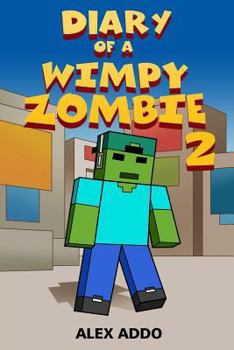 Paperback Diary of a Wimpy Zombie 2: The Search for His Family (Zombie Diaries Volume 2) Book
