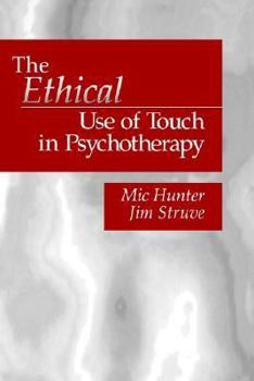 Paperback The Ethical Use of Touch in Psychotherapy Book