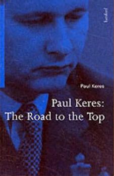 Paperback Paul Keres : The Road to the Top Book