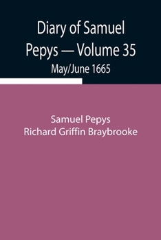 Paperback Diary Of Samuel Pepys - Volume 35: May/June 1665 Book