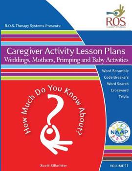 Paperback Caregiver Activity Lesson Plans: Weddings, Mothers, Primping and Babies [Large Print] Book