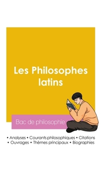 Réussir son Bac de philosophie 2026: Analyse des philosophes latins (French Edition)