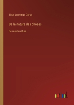 Paperback De la nature des choses: De rerum natura [French] Book