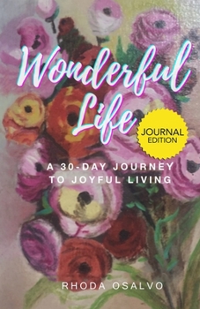 Paperback Wonderful Life: A 30-Day Journey to Joyful Living Book