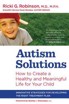 Paperback Autism Solutions: How to Create a Healthy and Meaningful Life for Your Child Book