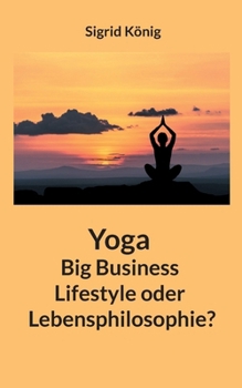 Paperback Yoga Big Business Lifestyle oder Lebensphilosophie? [German] Book