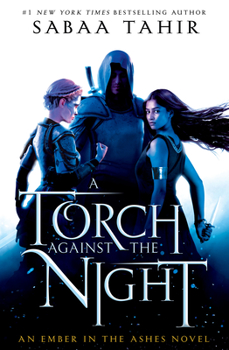 A Torch Against the Night - Book #2 of the An Ember in the Ashes