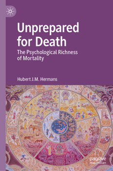 Hardcover Unprepared for Death: The Psychological Richness of Mortality Book
