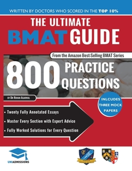 Paperback The Ultimate BMAT Guide: 800 Practice Questions: Fully Worked Solutions, Time Saving Techniques, Score Boosting Strategies, 12 Annotated Essays Book