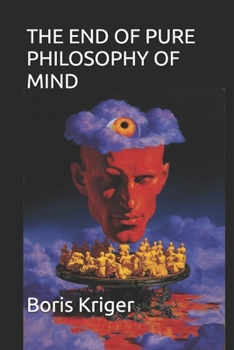 THE END OF PURE PHILOSOPHY OF MIND (Philosophical Questions)