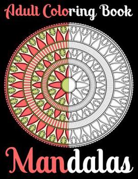 Paperback Mandala Adult Coloring Book: Adult Coloring Book Featuring Beautiful Mandalas Designed to Soothe the Soul Book