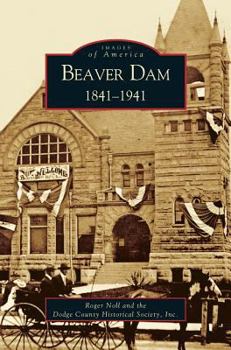 Hardcover Beaver Dam: 1841-1941 Book
