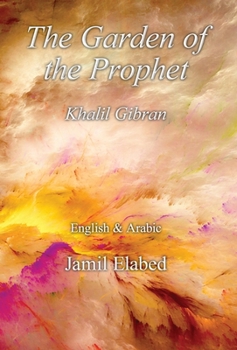 Hardcover The Garden of the Prophet: Bilingual, English with Arabic translation Book