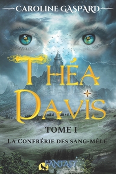 Paperback Théa Davis: Tome 1 - La Confrérie des sang-mêlé [French] Book
