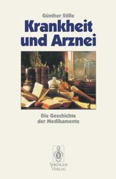 Paperback Krankheit Und Arznei: Die Geschichte Der Medikamente [German] Book
