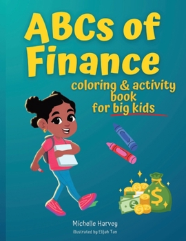 Paperback ABCs of Finance Coloring & Activity Book for Big Kids Book