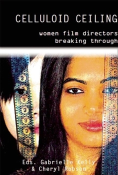Paperback Celluloid Ceiling: Women Directors Breaking Through Book