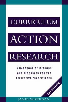 Hardcover Curriculum Action Research: A Handbook of Methods and Resources for the Reflective Practitioner Book