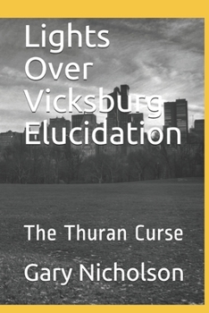 Paperback Lights Over Vicksburg Elucidation: The Thuran Curse Book