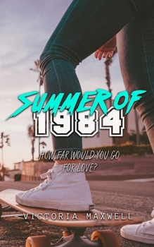 Summer of 1984: A young adult time travel romance: 2 - Book #2 of the Santolsa Saga