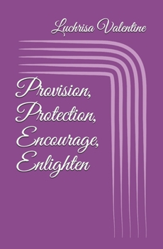 Paperback Provision, Protection, Encourage, Enlighten Book