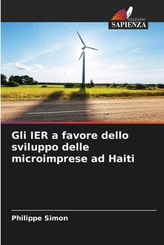 Gli IER a favore dello sviluppo delle microimprese ad Haiti (Italian Edition)