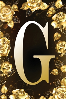 G: Letter Initial Monogram Personalized Notebook - Customized Pretty Shiny Gold & Black Floral Print Designed Journal For Creative Journaling, Diary ... / Notepad /Blank Lined For Kids, Girls, Women