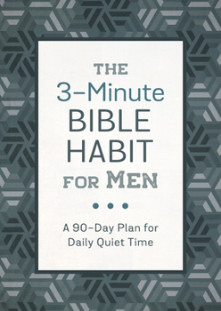 Paperback The 3-Minute Bible Habit for Men: A 90-Day Plan for Daily Scripture Study Book