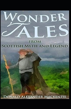 Paperback Wonder Tales from Scottish Myth and Legend: ( illustrated edition) Book
