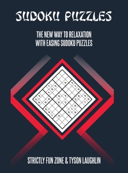 Hardcover Sudoku Puzzles: The New Way To Relaxation With Easing Sudoku Puzzles Book