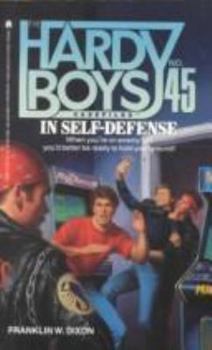 In Self-Defense (Hardy Boys: Casefiles, #45) - Book #45 of the Hardy Boys Casefiles