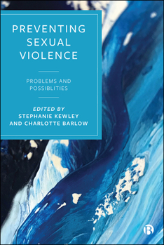 Hardcover Preventing Sexual Violence: Problems and Possibilities Book