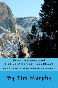 Paperback First Nations and Native American Cookbook: Food from North American Tribes Book
