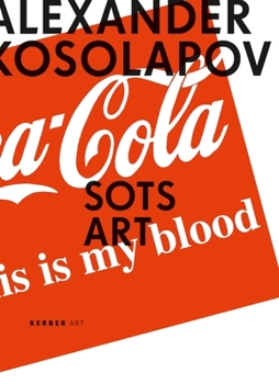 Hardcover Alexander Kosolapov: Sots Art Book