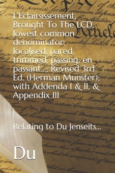 Paperback L'Eclairsissement, Brought To The LCD, lowest common denominator; localised, pared, trimmed, passing; en passant...; Revised 3rd Ed. (Herman Munster); Book