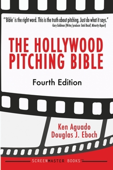 Paperback The Hollywood Pitching Bible Book