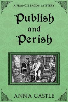 Paperback Publish and Perish: A Francis Bacon Mystery Book