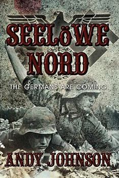 Paperback Seelowe Nord: The Germans Are Coming Book