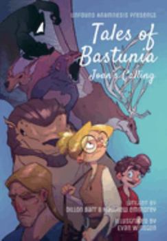 Paperback Tales of Bastunia: Joan's Calling (Unfound Tales of Bastunia) Book