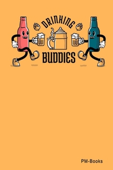 Paperback Drinking Buddies: Gepunktetes A5 Notizbuch oder Heft f?r Sch?ler, Studenten und Erwachsene Book