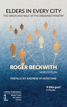 Paperback Elders in Every City: The Origin and Role of the Ordained Ministry Book