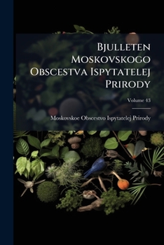 Paperback Bjulleten Moskovskogo Obscestva Ispytatelej Prirody; Volume 43 [French] Book