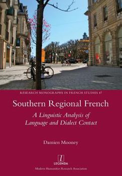 Paperback Southern Regional French: A Linguistic Analysis of Language and Dialect Contact Book