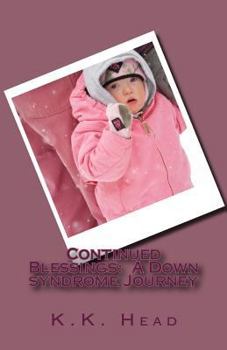 Paperback Continued Blessings: A Down syndrome Journey Book