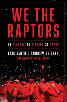 Hardcover We the Raptors: 30 Players, 30 Stories, 30 Years Book