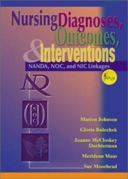 Paperback Nursing Diagnoses, Outcomes, and Interventions: Nanda, Noc and Nic Linkages Book