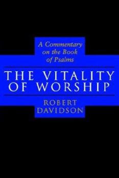 Paperback The Vitality of Worship: A Commentary on the Book of Psalms Book