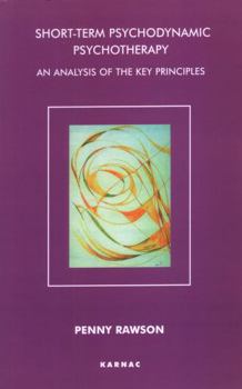 Paperback Short-Term Psychodynamic Psychotherapy: An Analysis of the Key Principles Book